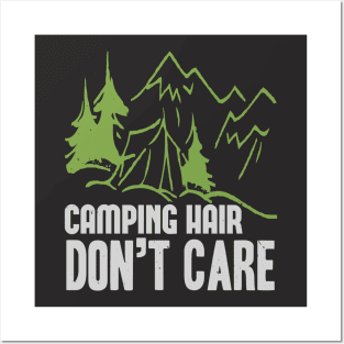 camping hair don't care Posters and Art